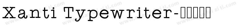 Xanti Typewriter字体转换